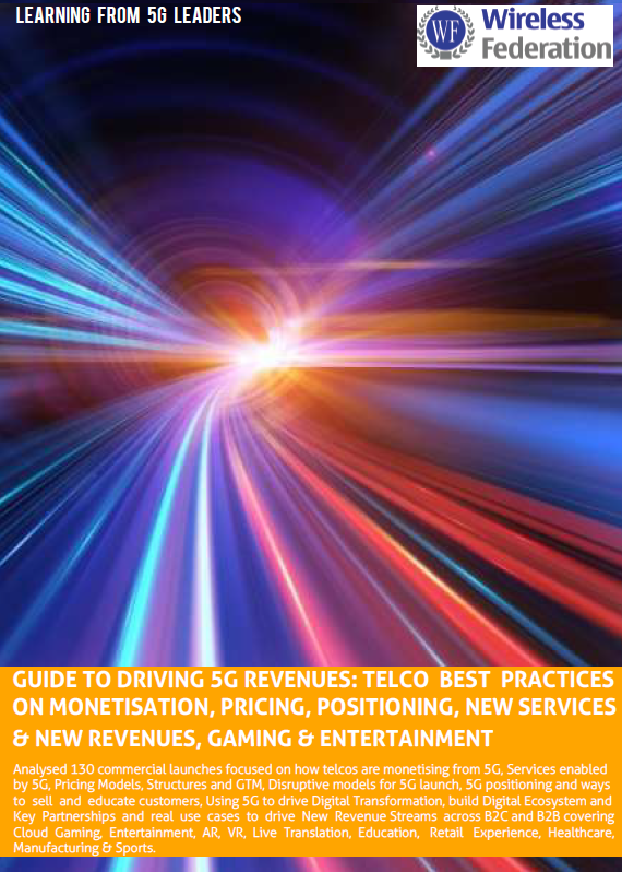 Learnings from 5G Leaders to Drive Revenues: Telco Best Practices on Monetization, Pricing, New Services, Gaming and Entertainment - Comprehensive telecommunications research report cover by Wireless Federation